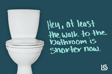 hey, at least the walk to the bathroom is shorter now | Shoutout Cards Blog