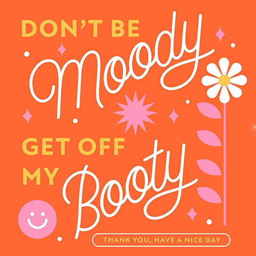 colorful don't be moody graphic